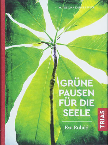 TRIAS Sachbuch - Grüne Pausen für die Seele