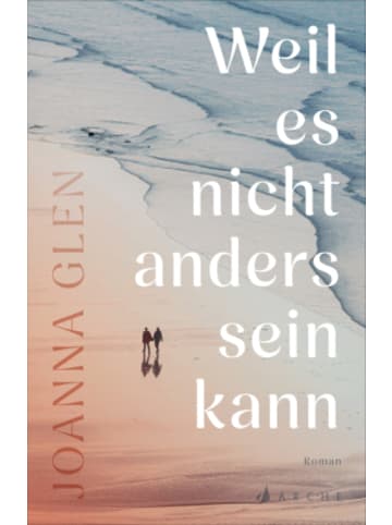 Arche Verlag Buch - Weil es nicht anders sein kann