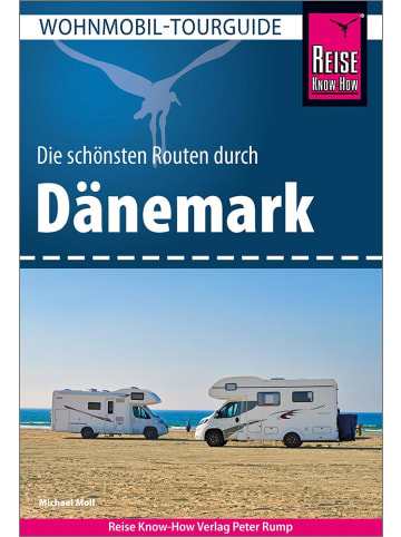 Reise Know-How Verlag Peter Rump Reise Know-How Wohnmobil-Tourguide Dänemark