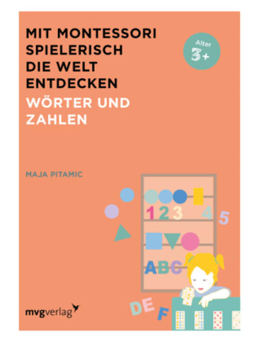 mvg Verlag Buch - Mit Montessori spielerisch die Welt entdecken: Wörter und Zahlen