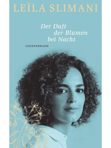 Luchterhand Literaturverlag  Der Duft der Blumen bei Nacht | Roman