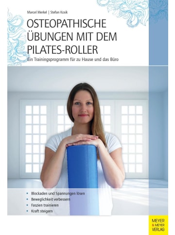 Quelle & Meyer Osteopathische Übungen mit dem Pilates-Roller | Ein Trainingsprogramm für zu...