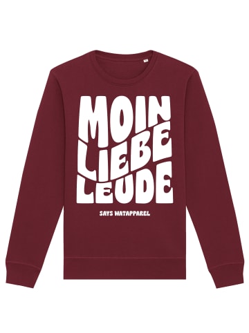 wat? Apparel Sweatshirt Moin liebe Leude in Weinrot