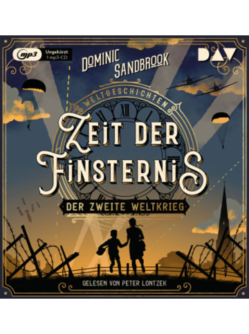 Der Audio Verlag Hörbuch - Weltgeschichte(n). Zeit der Finsternis: Der Zweite Weltkrieg