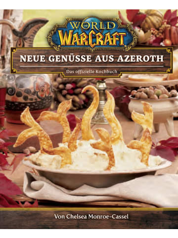 Panini Verlags GmbH World of Warcraft: Neue Genüsse aus Azeroth - Das offizielle Kochbuch