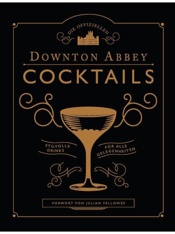 Prestel Verlag Die offiziellen Downton Abbey Cocktails | Stilvolle Drinks für alle...