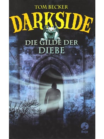 Boje Verlag Kinderbuch - Darkside - Die Gilde der Diebe