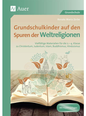 Auer Verlag Grundschulkinder auf den Spuren der Weltreligionen | Vielfältige Materialien...