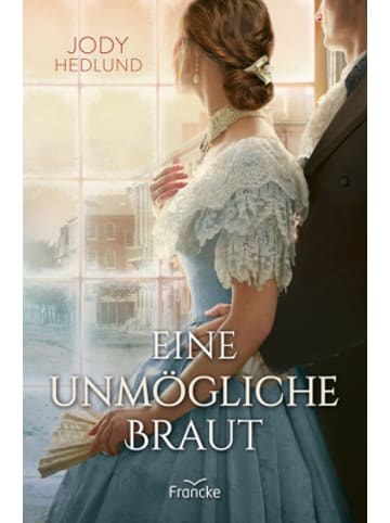 Francke-Buch Buch - Eine unmögliche Braut