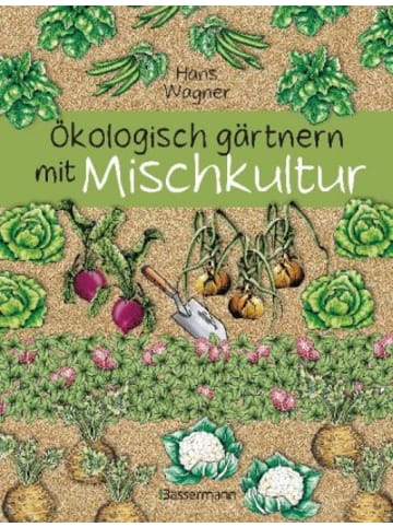 Bassermann Verlag Buch - Ökologisch gärtnern mit Mischkultur