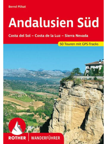 Bergverlag Rother Andalusien Süd | Costa del Sol - Costa de la Luz - Sierra Nevada. 50 Touren...