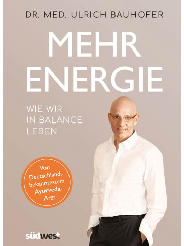 Südwest-Verlag Mehr Energie | Wie wir in Balance leben - Von Deutschlands bekanntestem...