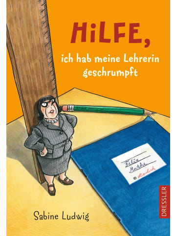Dressler Verlag GmbH Hilfe, ich hab meine Lehrerin geschrumpft