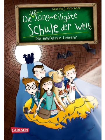 Carlsen Die unlangweiligste Schule der Welt 3: Die entführte Lehrerin