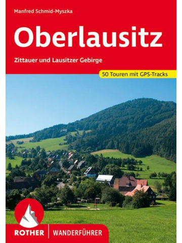 Bergverlag Rother Oberlausitz | Zittauer und Lausitzer Gebirge. 50 Touren. Mit GPS-Tracks