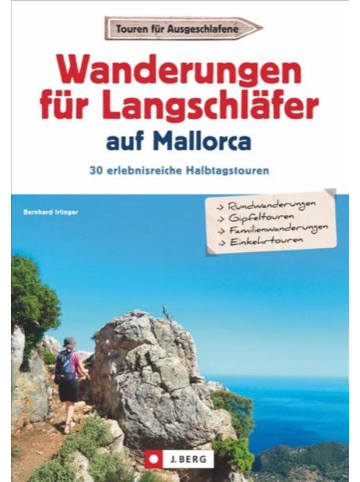 J. Berg Wanderungen für Langschläfer auf Mallorca | 30 erlebnisreiche Halbtagstouren