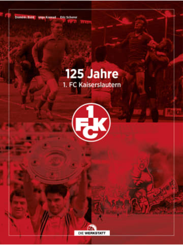 Die Werkstatt Buch - 125 Jahre 1. FC Kaiserslautern
