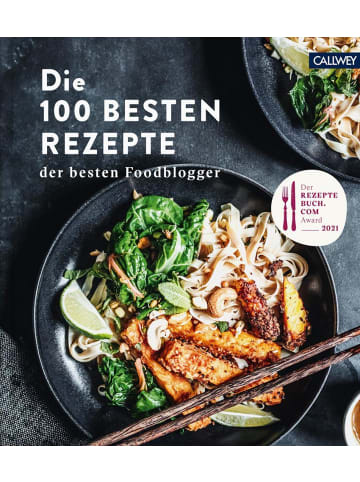 Callwey Die 100 besten Rezepte der besten Foodblogger