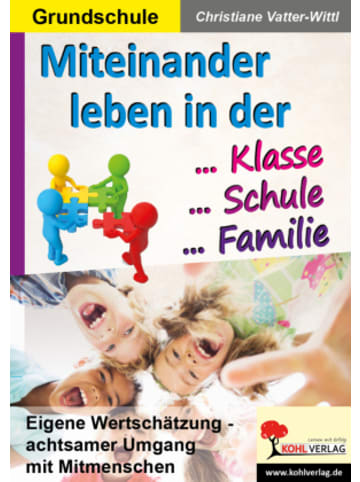 Kohl Verlag Buch - Miteinander leben in Klasse, Schule & Familie
