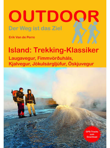 CONRAD STEIN VERLAG Island: Trekking-Klassiker | Laugavegur, Fimmvörðuháls, Kjalvegur,...