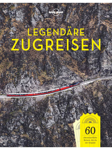Mairdumont Lonely Planet Bildband Legendäre Zugreisen