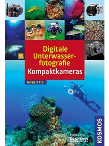 Kosmos Sachbuch - Digitale Unterwasserfotografie - Kompaktkamera