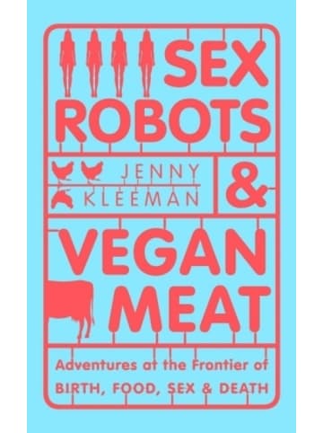 Macmillan US Buch - Sex Robots & Vegan Meat
