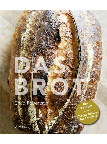 AT Verlag Das Brot | Das Kultbuch aus der "Tartine Bakery" San Francisco