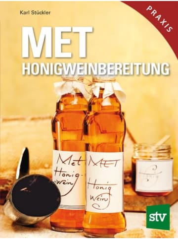 Leopold Stocker Verlag MET | Honigweinbereitung - Leicht gemacht!