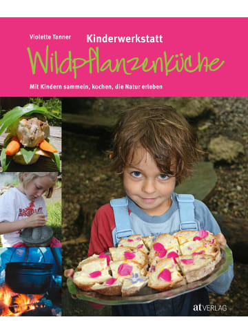 AT Verlag Kinderwerkstatt Wildpflanzenküche