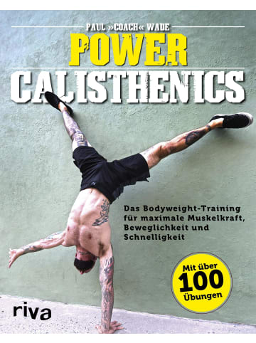 riva Power Calisthenics | Das Bodyweight-Training für maximale Muskelkraft,...
