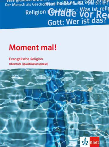 Klett Verlag Moment mal! Schülerbuch für die Qualifikationsphase. Ausgabe A | Evangelische...