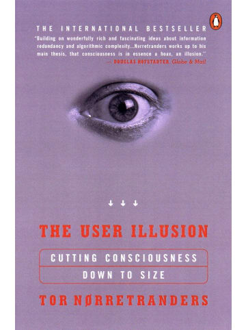 Penguin Sachbuch - The User Illusion: Cutting Consciousness Down to Size