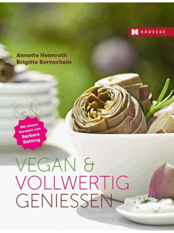 Hädecke Kochbuch - Vegan & vollwertig genießen