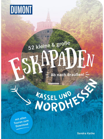 DuMont 52 kleine & große Eskapaden Kassel und Nordhessen | Ab nach draußen!