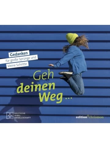 Edition Chrismon Buch - Geh deinen Weg... Gedanken für große Sprünge und kleine