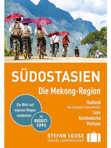 Dumont Reise Verlag Stefan Loose Reiseführer Südostasien, Die Mekong Region | Thailand - von...