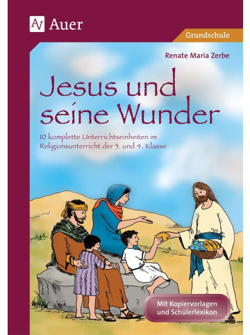 Auer Verlag Jesus und seine Wunder | 10 komplette Unterrichtseinheiten im...