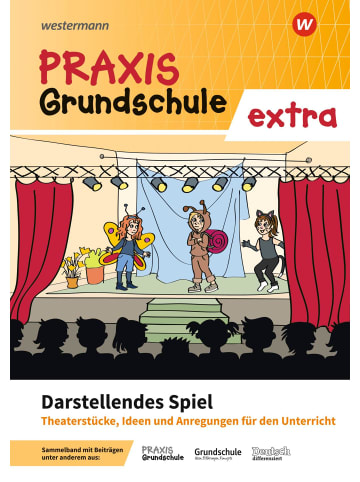 Westermann Lernspielverlag Praxis Grundschule extra. Darstellendes Spiel | Ideen und Materialien für den...