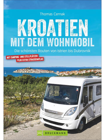 Bruckmann Kroatien mit dem Wohnmobil | Die schönsten Routen von Istrien bis Dubrovnik