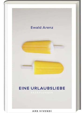 ars vivendi Eine Urlaubsliebe | Erzählungen