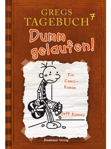 Baumhaus Verlag Gregs Tagebuch 07 - Dumm gelaufen!