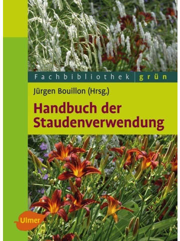 Ulmer Handbuch der Staudenverwendung