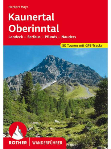 Bergverlag Rother Kaunertal - Oberinntal | Landeck - Serfaus - Pfunds - Nauders. 50 Touren. Mit...