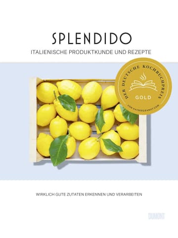 DuMont Splendido. Italienische Produktkunde und Rezepte