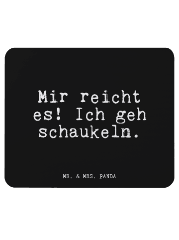 Mr. & Mrs. Panda Mouse Pad Mir reicht es! Ich... mit Spruch in Schwarz