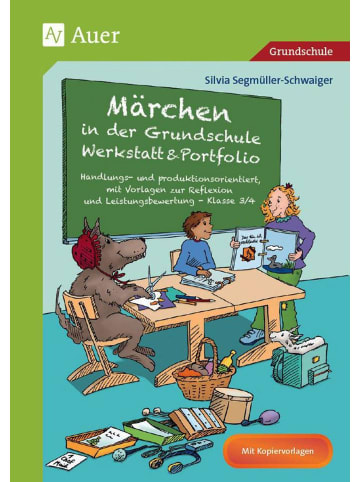 Auer Verlag Märchen in der Grundschule - Werkstatt & Portfolio | Handlungs- und...