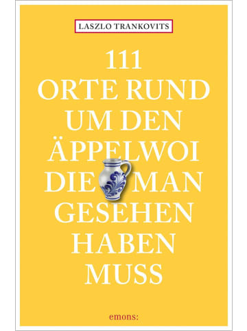 Emons 111 Orte rund um den Äppelwoi, die man gesehen haben muss | Reiseführer