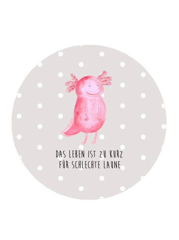 Mr. & Mrs. Panda Rund Magnet Axolotl Glücklich mit Spruch in Grau Pastell