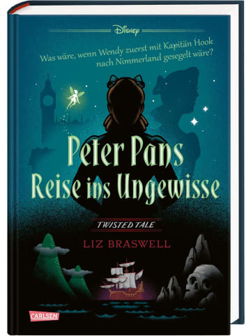 Carlsen Disney. Twisted Tales: Peter Pans Reise ins Ungewisse | Was wäre, wenn Wendy...